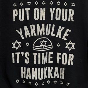 Put on Your Yarmulke It's Time for Hanukkah Sweatshirt